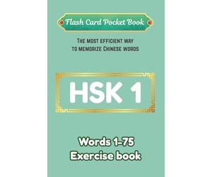 HSK1 Chinese words 1-75 exercise book (Flash Card Pocket Book): Boost your reading skills in no time!