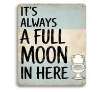 HSMXNEONJB Bathroom Funny Metal Sign Its Always A Full Moon In Here Tin Wall Decor For Home Bath Powder Room 8 X 12 in