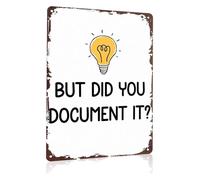 HSMXNEONJB But Did You Document It Quote Witty Light Bulb Sign Aluminum Wall-Art for Home Office Library 8 X 12 in