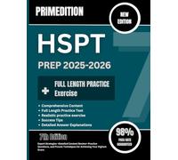 Hspt Prep 2025-2026: Tips+ Techniques for High Scores |Full-Length Practice Tests, (Bonus) Questions +Detailed Explanations |with 98% Pass Rate Guaranteed.