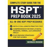 HSPT Prep Book 2025-2026: Complete Study Guide with 2 Full-Length Practice Tests, Comprehensive Review of Math, Reading, Verbal, and Language Skills, Plus Proven Strategies for Top Scores