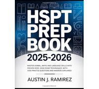 HSPT Prep Book 2025-2026: Master Verbal, Math, and Language Skills with Proven 2025-2026 Exam Techniques with 1000 Practice Questions and Answers Explained.