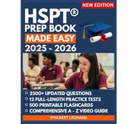 HSPT® PREP BOOK MADE EASY 2025 - 2026: All-in-One Study Guide with 12 Full-Length Practice tests, Key Questions and In-Depth Explanations for Catholic High School exam success