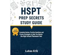 HSPT Prep Secrets Study Guide: Complete Review, Practice Questions, and Proven Strategies to Help You Master the High School Placement Test