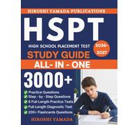 HSPT STUDY GUIDE 2026 - 2027: Complete High School Placement Test Prep with 8 Full-Length Practice Tests, a Full-Length Diagnostic Test, 3,000+ Questions, 200 Flashcards, and Detailed Explanations