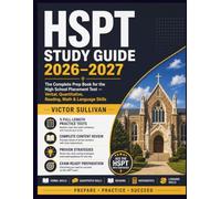 HSPT STUDY GUIDE 2026-2027: The Complete Prep Book for the High School Placement Test - Verbal, Quantitative, Reading, Math & Language Skills