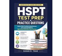 HSPT Test Prep & Practice Questions: Verbal, Math, Reading Comprehension, and Language Skills for High School Placement Exam Success