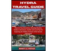 HTDRA TRAVEL GUIDE: Discover Top Attractions, Stunning Beaches, Outdoor Adventures, Insider and Local Tips for Exploring the Hidden Treasure of the Saronic Gulf Island