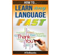 Htebooks How To Learn Any Language Fast (Tascabile) How to Books