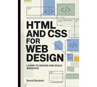 HTML and CSS for Web Design: Learn to Design and Build Websites