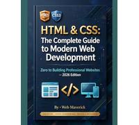HTML & CSS: The Complete Guide to Modern Web Development: Zero to Building Professional Websites - 2026 Edition: 8