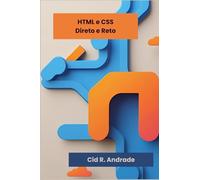 HTML e CSS: Direto e Reto