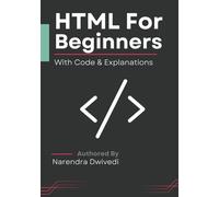 HTML for Beginners: Understand HTML with code and explanations