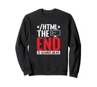 HTML La fine è Sempre vicina Felpa