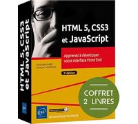 HTML5, CSS3 et JavaScript - Coffret de 2 livres : Apprenez à développer votre interface Front End (3e édition)