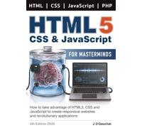 HTML5 for Masterminds 4th Edition: How to develop websites and web applications with HTML5, CSS, JavaScript, and PHP