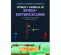 HTML5 + Vanilla JS Spieleentwicklung: 2D-Plattform-Kampfspiel Schritt-für-Schritt
