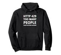 HTTP 429 Too Many People Funny Coder Tech Meme IT Introvert Felpa con Cappuccio