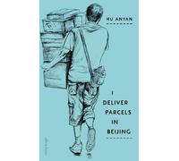 Hu AnYan I Deliver Parcels in Beijing (Copertina rigida)
