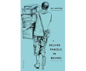 Hu AnYan I Deliver Parcels in Beijing (Copertina rigida)