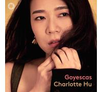 Hu, Charlotte - Granados: Goyescas