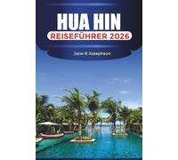 HUA HIN Reiseführer 2026: Strände, Nachtmärkte und Attraktionen in Thailands Badeort