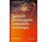 Hua Zhang Yuting Zhang Chengbo Huang Spacecraft Electromagnetic Com (Tascabile)