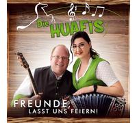 Huafis,die - Freunde, Lasst Uns Feiern!