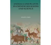 Huaiyu Chen Animals and Plants in Chinese Religions and Scien (Copertina rigida)