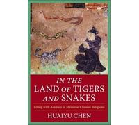 Huaiyu Chen In the Land of Tigers and Snakes (Tascabile)