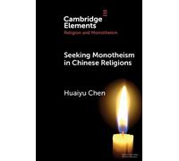 Huaiyu Chen Seeking Monotheism in Chinese Religions (Tascabile)