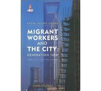 Huang Chuanhui Migrant Workers and the City (Tascabile)