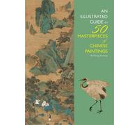 Huang Kunfeng An Illustrated Guide to 50 Masterpieces of Chinese Pai (Tascabile)
