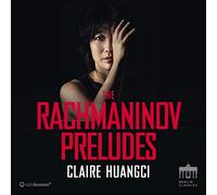Huangci Claire Pf - Rachmaninoff Preludes