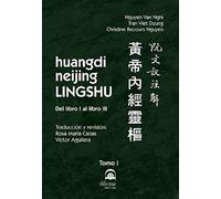 huangdi neijing LINGSHU Tomo I: Del libro I al libro III