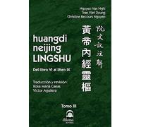 huangdi neijing LINGSHU Tomo III: Del libro VI al libro IX
