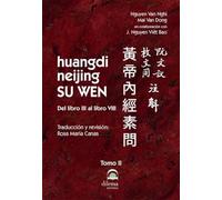 HUANGDI NEIJING SU WEN: Del libro III al libro VIII