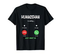Huangshan Sta chiamando e Devo Andare in Cina in Viaggio Maglietta