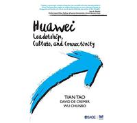 HUAWEI: Leadership, Culture, and Connectivity