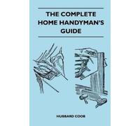 Hubbard Coob The Complete Home Handyman's Guide - Hundreds Of Money- (Tascabile)