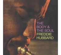 Hubbard, Freddie - Body & The Soul