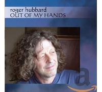 HUBBARD, ROGER - OUT OF MY HANDS