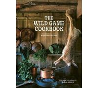 Hubbe Lemon Mikael Einarsson The Wild Game Cookbook (Copertina rigida)