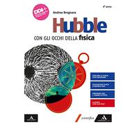 Hubble. Con gli occhi della fisica. Per il 4° anno dei Licei e gli Ist. magistrali. Con e-book. Con espansione online (Vol. 2)