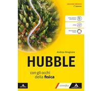 Hubble. Con gli occhi della fisica. Volume unico per il 1° biennio dei Licei e gli Ist. magistrali. Con e-book. Con espansione online