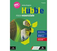 Hubble. Fisica essenziale. Per 1° biennio delle Scuole superiori. Con e-book. Con espansione online