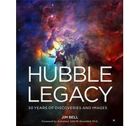 Hubble Legacy, The: 30 Years of Discoveries and Images