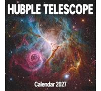 Hubble Telescope Calendar 2027: Journey through the cosmos with breathtaking deep space photography and stunning galactic wonders
