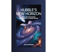 Hubble's New Horizon: 2025-2027 Discoveries from Comets to Cosmic Origins