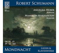 Angelika Huber Robert Schumann: Mondnacht - Lieder und Klavierwerke (CD)